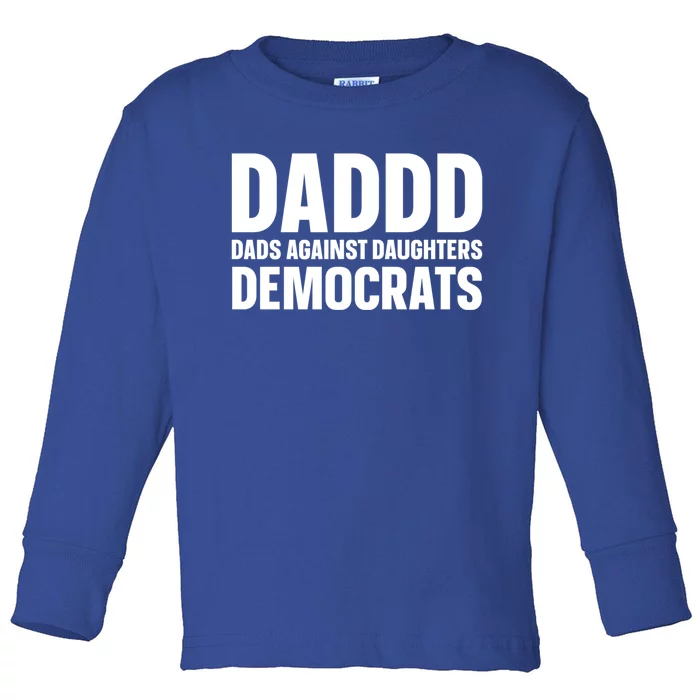 Daddd Gift Dads Against Daughters Dating Democrats Cool Gift Toddler Long Sleeve Shirt