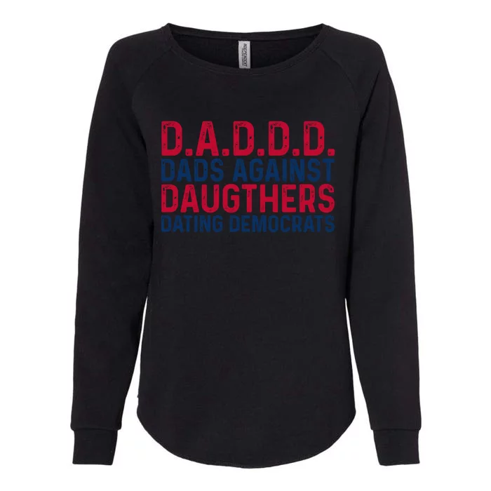 Daddd Gift Dads Against Daughters Dating Democrats Gift Womens California Wash Sweatshirt