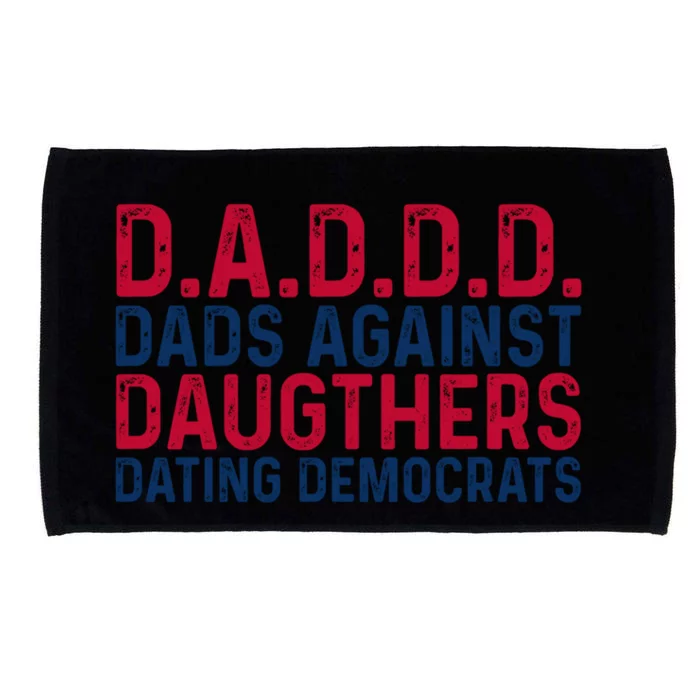 Daddd Gift Dads Against Daughters Dating Democrats Gift Microfiber Hand Towel