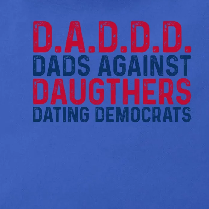 Daddd Gift Dads Against Daughters Dating Democrats Gift Zip Tote Bag