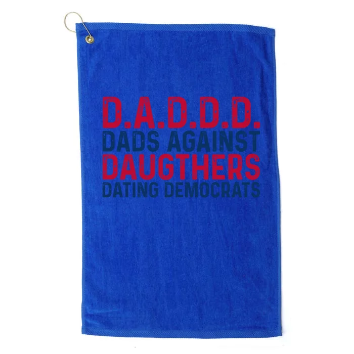 Daddd Gift Dads Against Daughters Dating Democrats Gift Platinum Collection Golf Towel