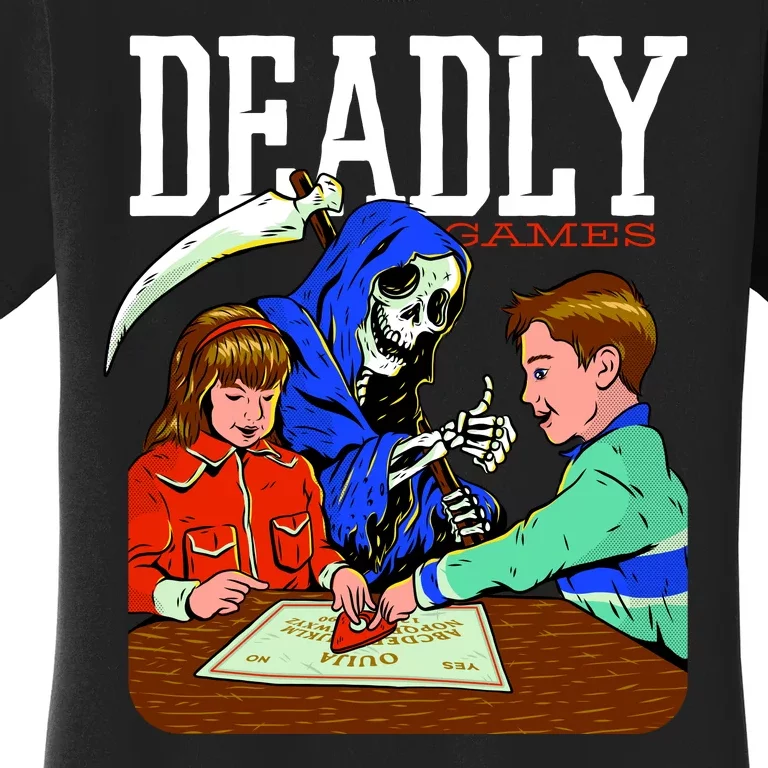 Deadly Games Women's T-Shirt