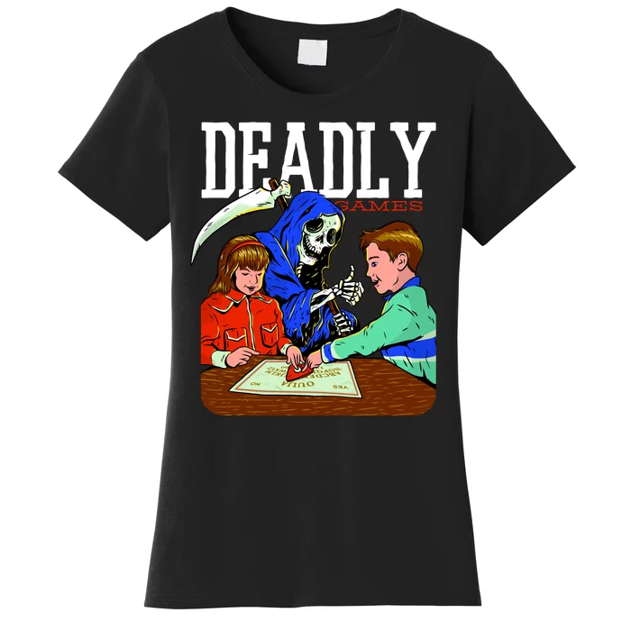 Deadly Games Women's T-Shirt