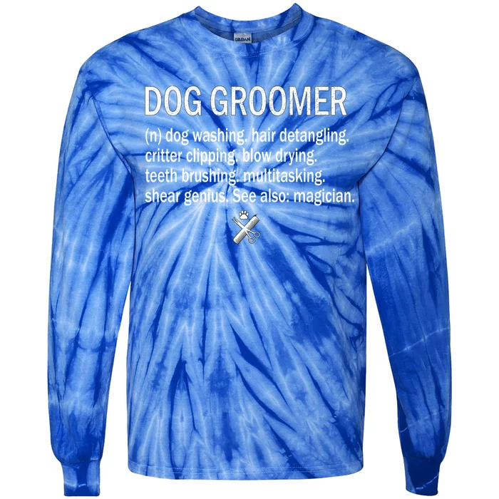 Dog Groomer Definition Pet Groomer Puppy Grooming Dog Salon Gift Tie-Dye Long Sleeve Shirt