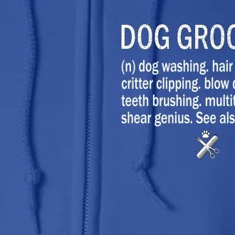 Dog Groomer Definition Pet Groomer Puppy Grooming Dog Salon Gift Full Zip Hoodie