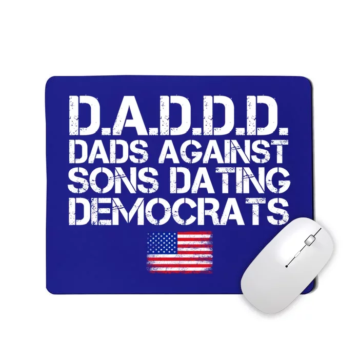 Daddd Gift Dads Against Sons Dating Democrats Gift Mousepad