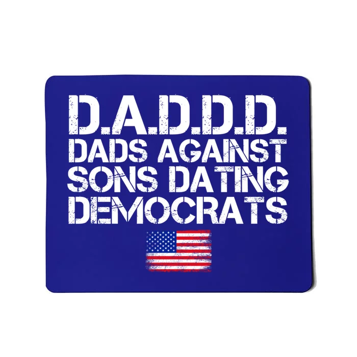 Daddd Gift Dads Against Sons Dating Democrats Gift Mousepad