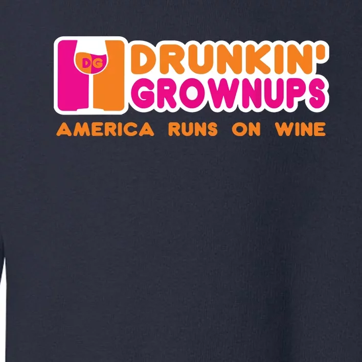 Drunken Grownups Funny Wine Shirts Drinking Gifts Toddler Sweatshirt