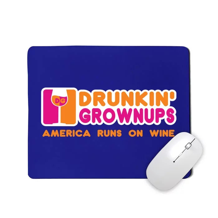 Drunken Grownups Funny Wine Gift Ing Funny Gift Mousepad