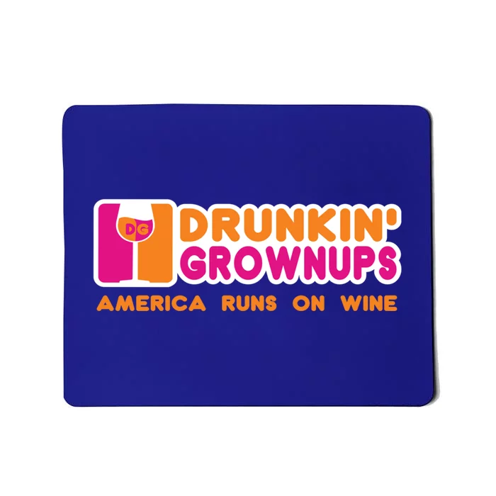 Drunken Grownups Funny Wine Gift Ing Funny Gift Mousepad