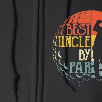 Disc Golf Fathers Best Uncle By Par Funny Golf Gift Full Zip Hoodie