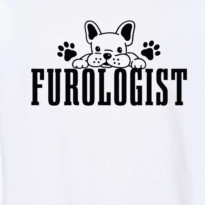 Dog Groomer Furologist Puppy Care Funny Dog Grooming Salon Garment-Dyed Sweatshirt