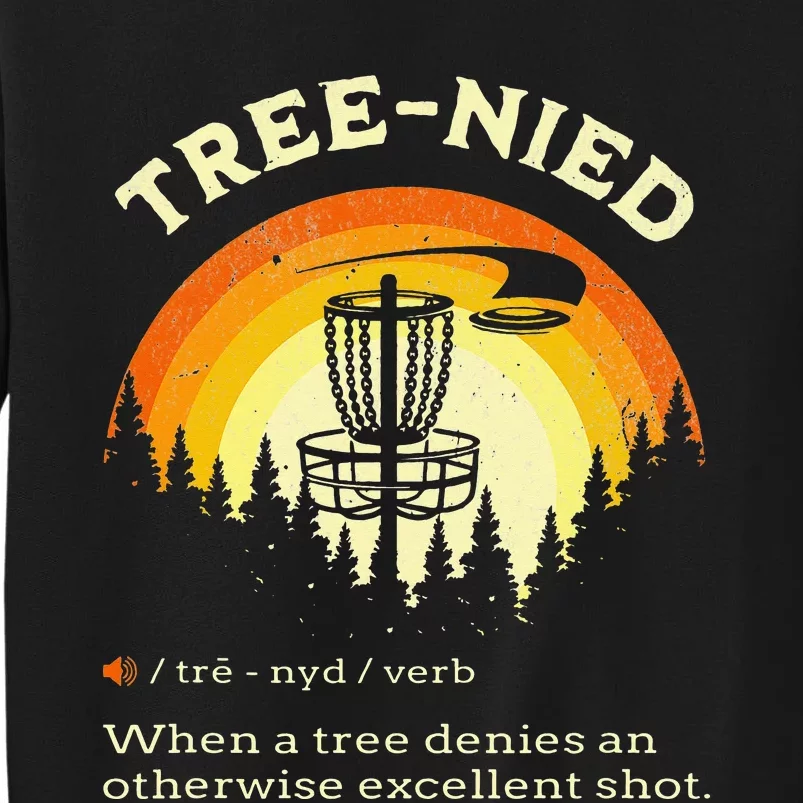 Disc Golf - Funny Stupid Tree Tree-nied Sweatshirt