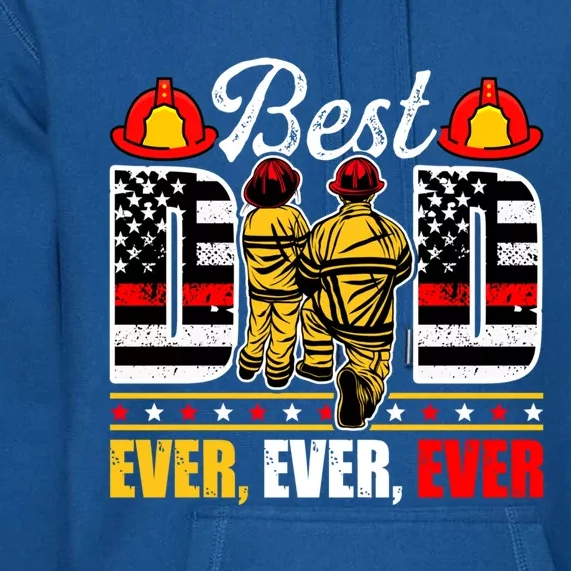 Daddy Grandpa Firefighter Best Dad Ever Fathers Day Cool Gift Premium Hoodie