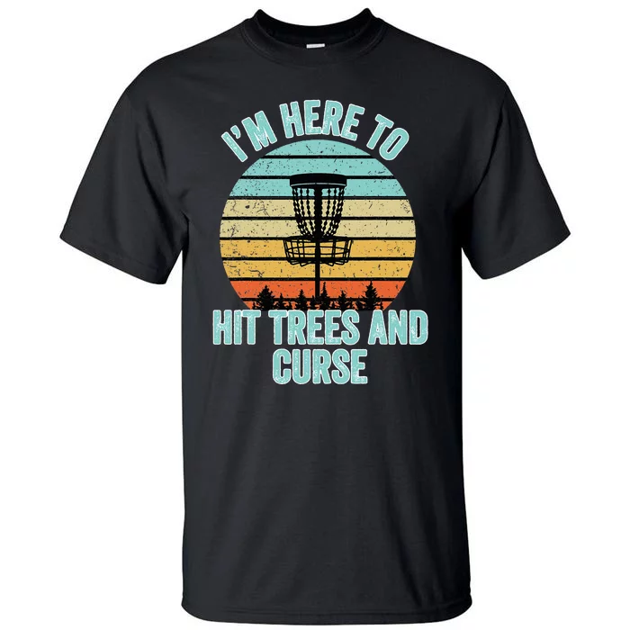 Disc Golf Funny Hit Trees And Curse Retro Disc Golf Tall T-Shirt