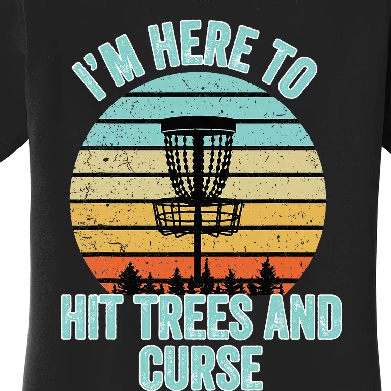 Disc Golf Funny Hit Trees And Curse Retro Disc Golf Women's T-Shirt