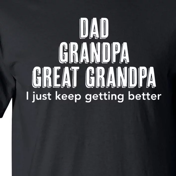 Dad Grandpa Fathers Day Gift Cool Tall T-Shirt