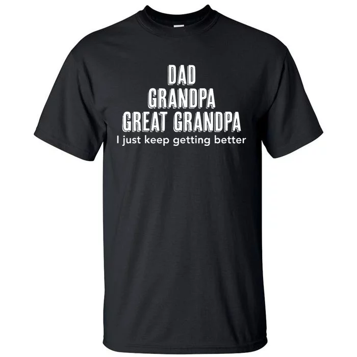 Dad Grandpa Fathers Day Gift Cool Tall T-Shirt