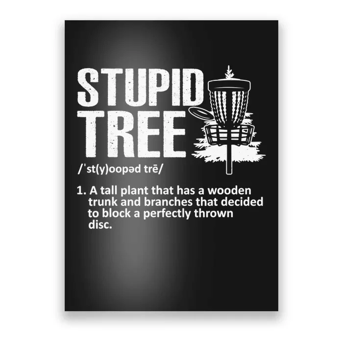 Disc Golf Funny Stupid Tree Disc Golf Player Team Poster