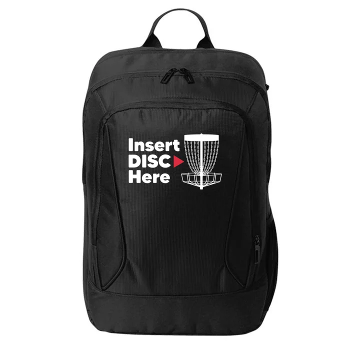 Disc Golf Frisbee Disc Golfers Funny Insert Disc Here Gift City Backpack