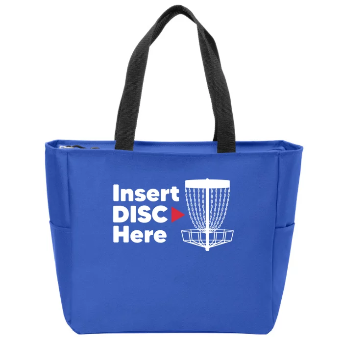 Disc Golf Frisbee Disc Golfers Funny Insert Disc Here Gift Zip Tote Bag