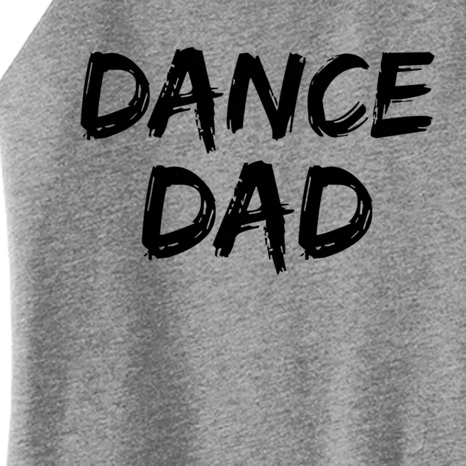 Dancing Gift For Fathers From Daughter Dancer Idea Dance Dad Gift Women’s Perfect Tri Rocker Tank