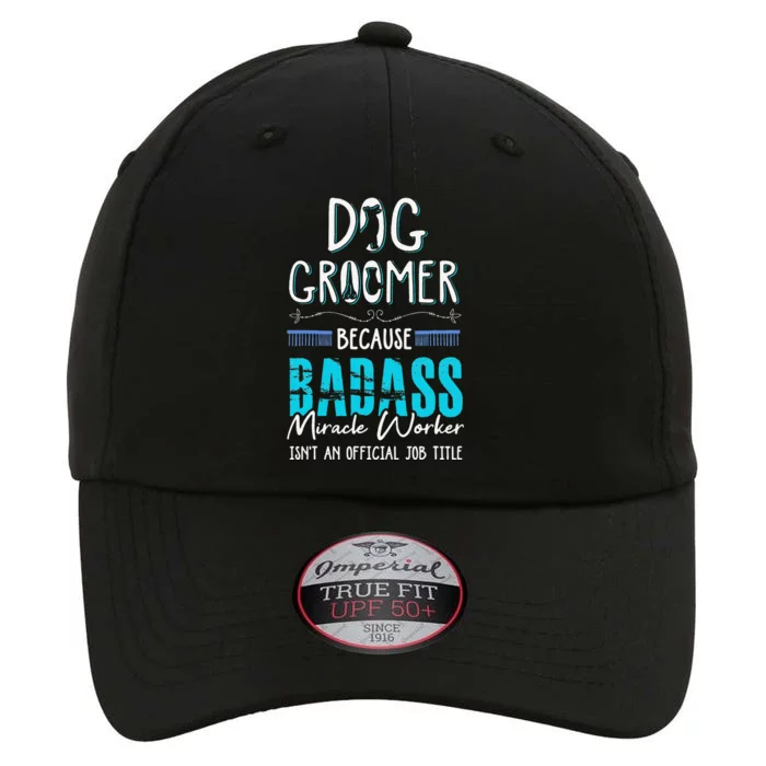 Dog Groomer Funny Dog Grooming Quote Dog Groomer Gift The Original Performance Cap