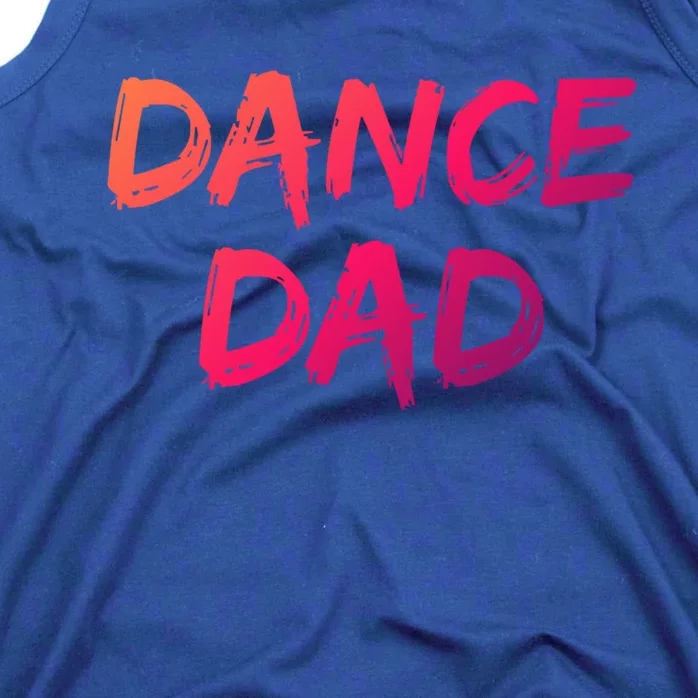 Dancing Gift For Fathers From Daughter Dancer Idea Dance Dad Gift Tank Top