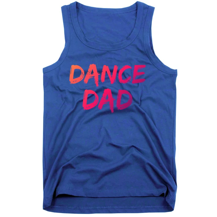 Dancing Gift For Fathers From Daughter Dancer Idea Dance Dad Gift Tank Top