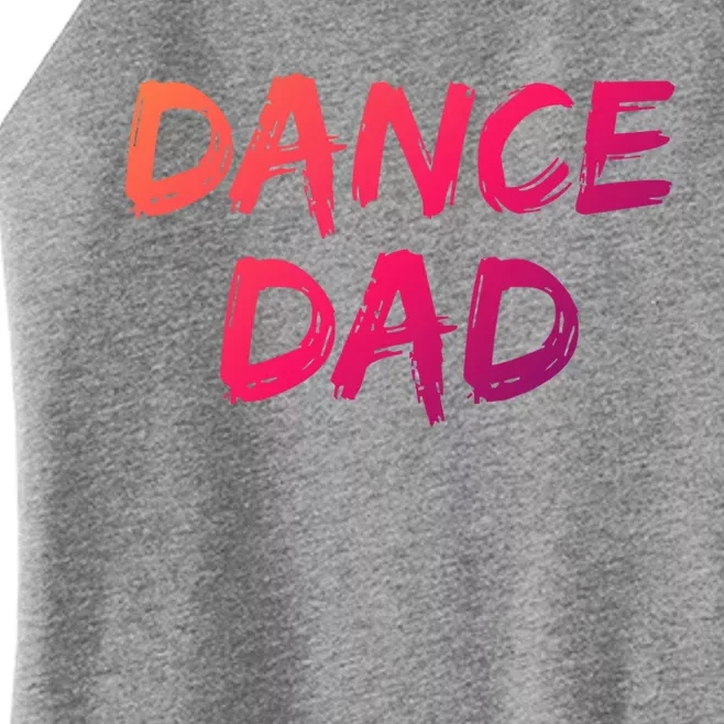 Dancing Gift For Fathers From Daughter Dancer Idea Dance Dad Gift Women’s Perfect Tri Rocker Tank