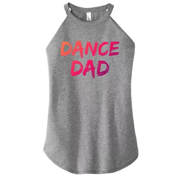 Dancing Gift For Fathers From Daughter Dancer Idea Dance Dad Gift Women’s Perfect Tri Rocker Tank