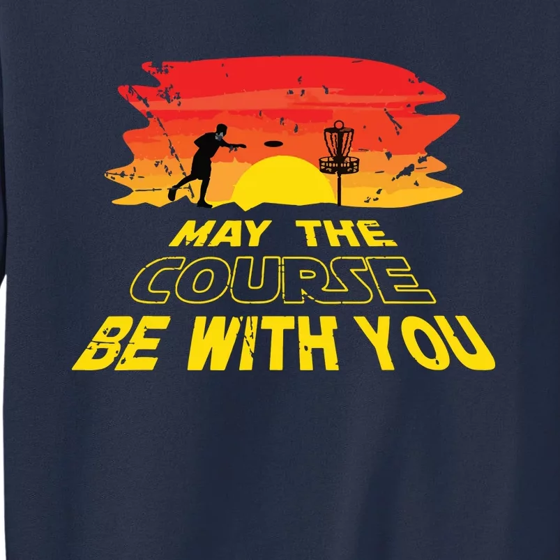 Disc Golf Frisbee Golf May The Course Be With Sweatshirt