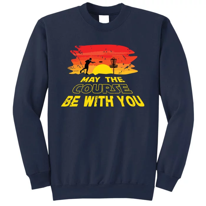 Disc Golf Frisbee Golf May The Course Be With Sweatshirt