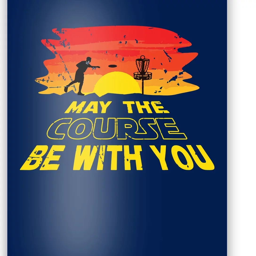 Disc Golf Frisbee Golf May The Course Be With Poster