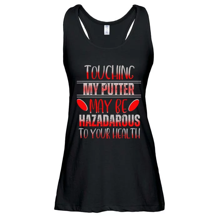 Disc Golf Funny Touching My Putter May Be Hazardous Ladies Essential Flowy Tank