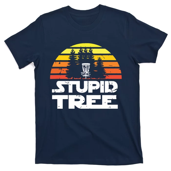 Disc Golf For Stupid Tree Frisbee Golf T-Shirt