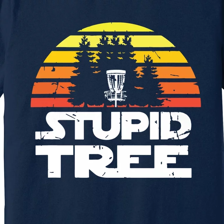 Disc Golf For Stupid Tree Frisbee Golf Premium T-Shirt