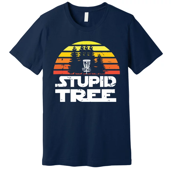 Disc Golf For Stupid Tree Frisbee Golf Premium T-Shirt