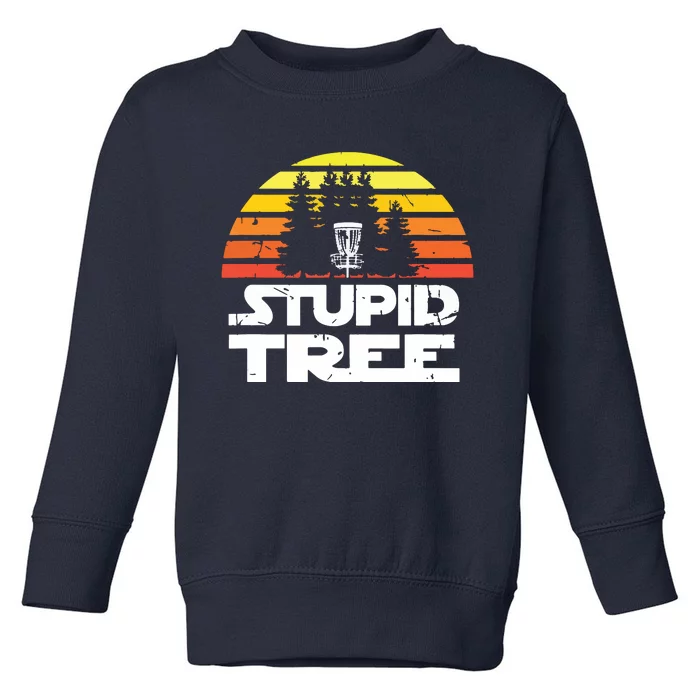 Disc Golf For Stupid Tree Frisbee Golf Toddler Sweatshirt