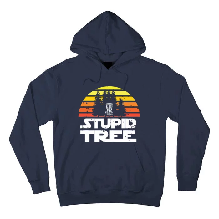 Disc Golf For Stupid Tree Frisbee Golf Tall Hoodie