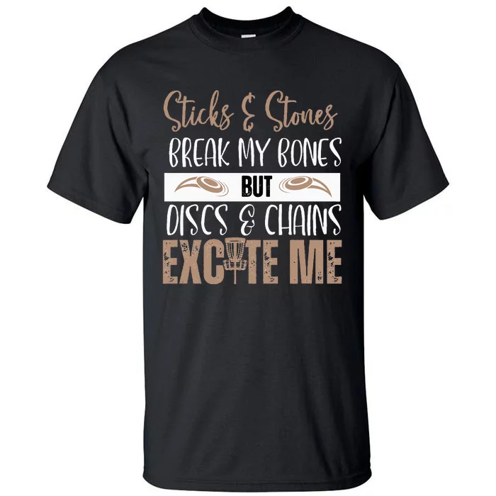 Disc Golf Funny Discs & Chains Excite Me Brown Tall T-Shirt