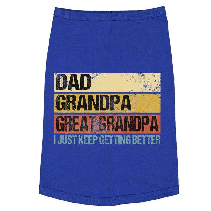 Dad Grandpa Great Grandpa I Just Keep Getting Better Vintage Doggie Tank