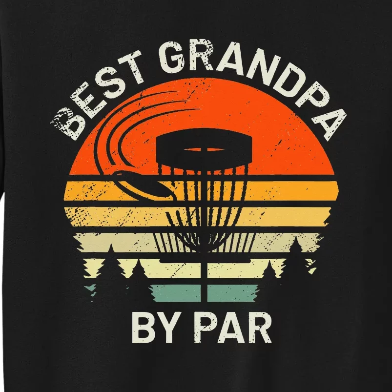 Disc Golf Grandpa Best Grandfather By Par Frisbee Golfer Sweatshirt