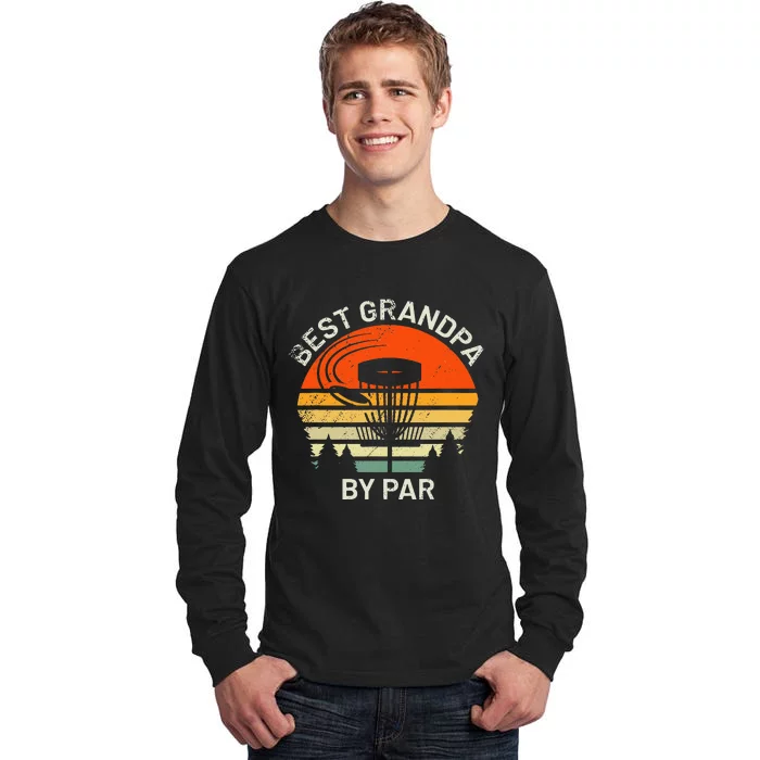 Disc Golf Grandpa Best Grandfather By Par Frisbee Golfer Tall Long Sleeve T-Shirt