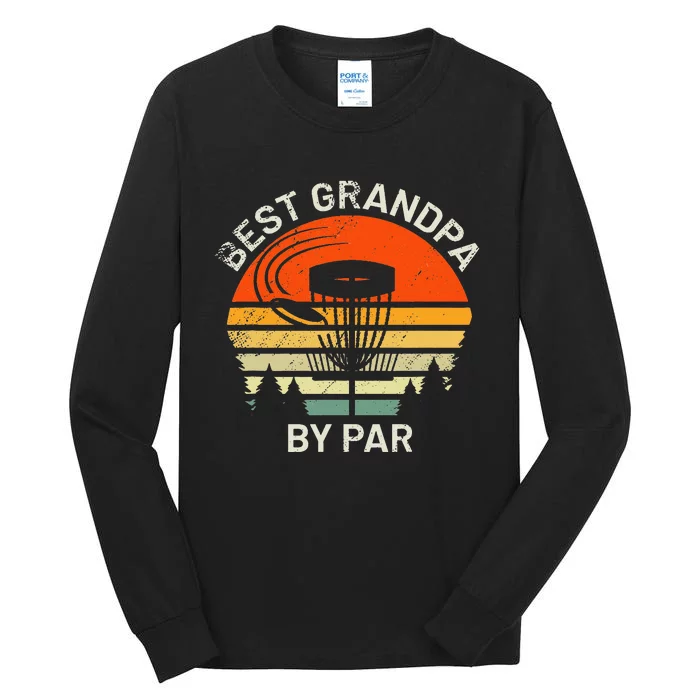 Disc Golf Grandpa Best Grandfather By Par Frisbee Golfer Tall Long Sleeve T-Shirt