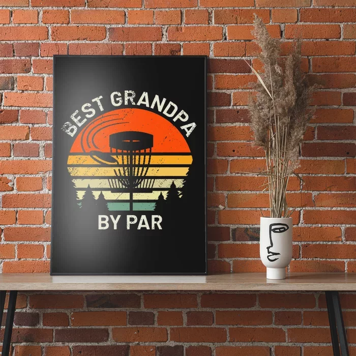 Disc Golf Grandpa Best Grandfather By Par Frisbee Golfer Poster