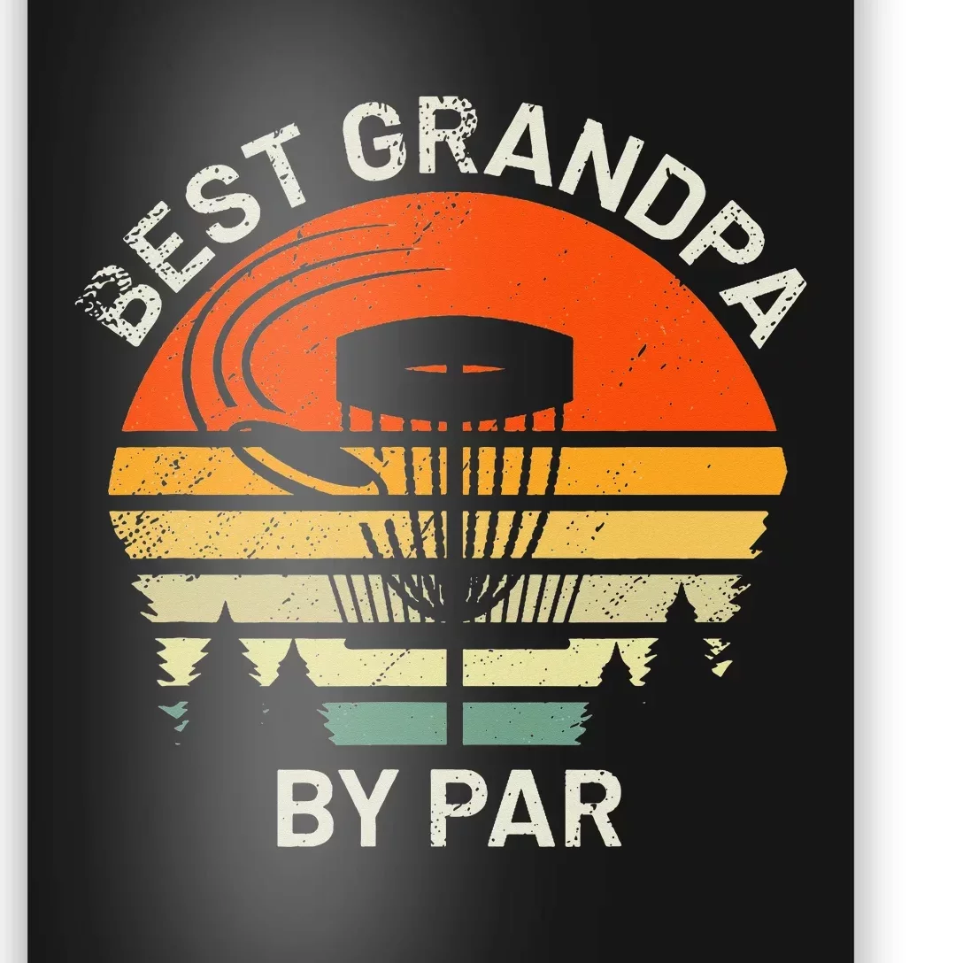 Disc Golf Grandpa Best Grandfather By Par Frisbee Golfer Poster