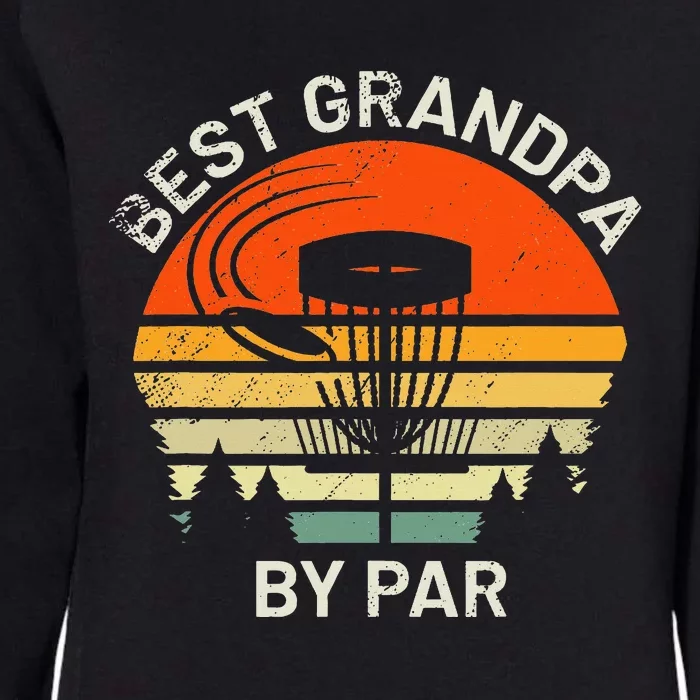 Disc Golf Grandpa Best Grandfather By Par Frisbee Golfer Womens California Wash Sweatshirt