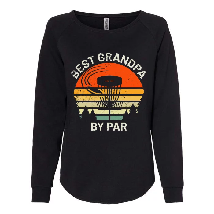 Disc Golf Grandpa Best Grandfather By Par Frisbee Golfer Womens California Wash Sweatshirt