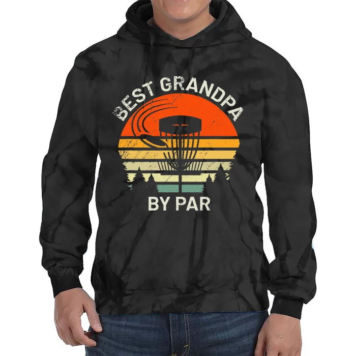 Disc Golf Grandpa Best Grandfather By Par Frisbee Golfer Tie Dye Hoodie